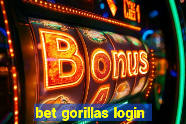 bet gorillas login